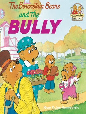 cover image of The Berenstain Bears and the Bully